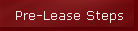 Pre-Lease Steps